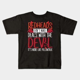 Redheads Don't Make Deals With The Devil Kids T-Shirt